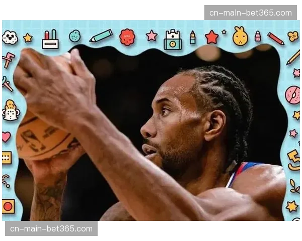 快船119-94大胜猛龙，伦纳德27分加兰24分6助攻